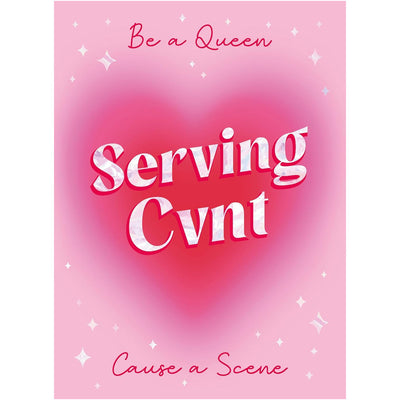 Serving Cvnt - Tips, Quotes and Affirmations for the Queens Who Eat and Leave No Crumbs Book