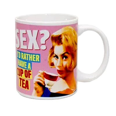 Sex? I'd Rather Have A Cup Of Tea Mug