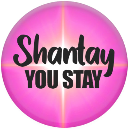 Rupaul Shantay You Stay Small Pin Badge