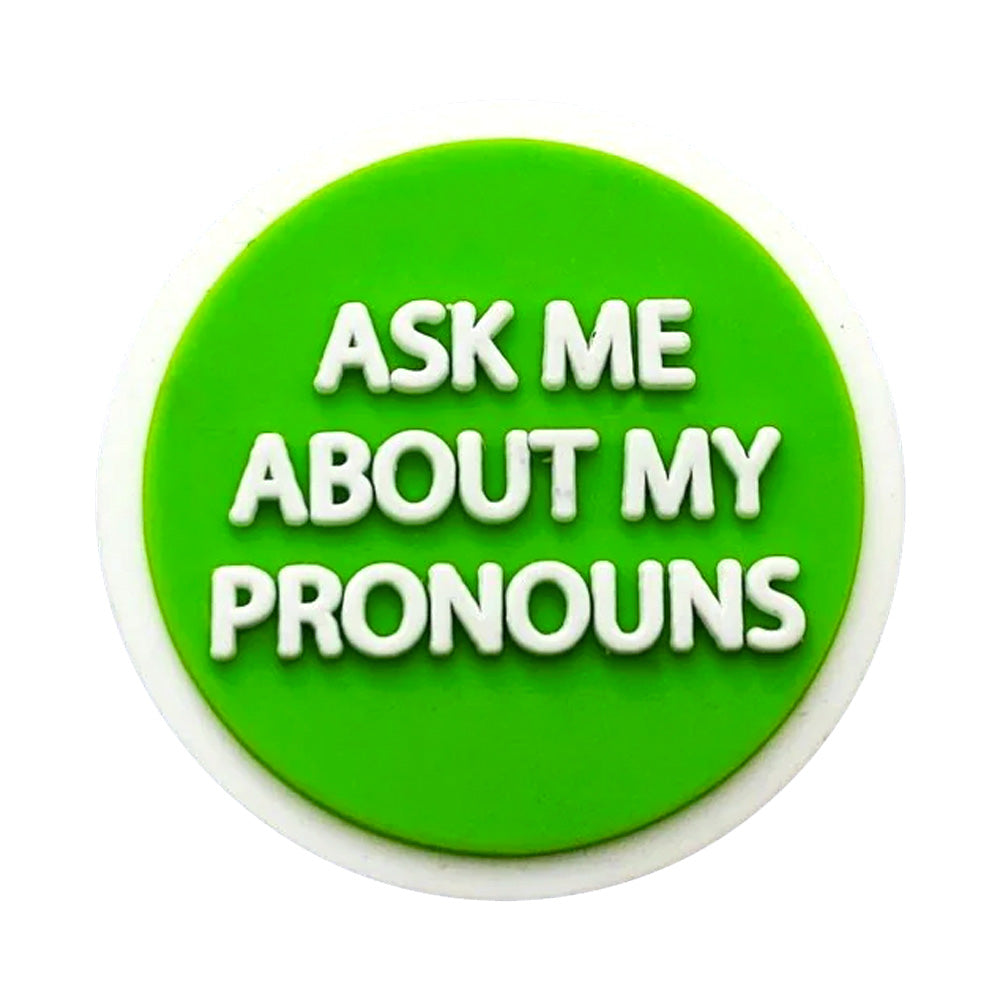 Ask Me About My Pronouns Embossed Silicone Pin Badge (Green)