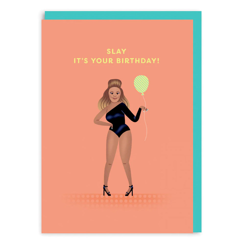 Slay It's Your Birthday (Beyonce) -  Greetings Card