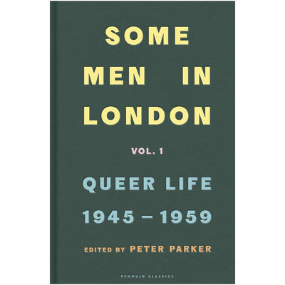 Some Men In London - Queer Life, 1945-1959 Book