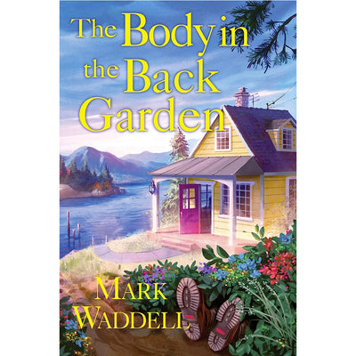 The Body in the Back Garden Mark Waddell