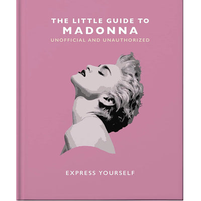 The Little Guide to Madonna - Express Yourself Book