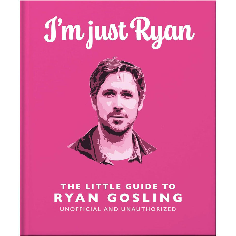 The Little Guide to Ryan Gosling - I'm Just Ryan Book