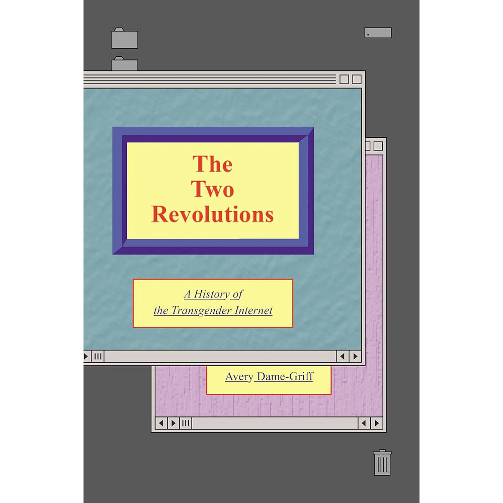 The Two Revolutions - A History of the Transgender Internet Book 9781479818310