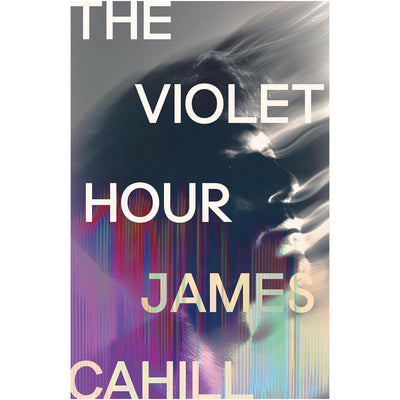 James Cahill - The Violet Hour (Signed Copy)