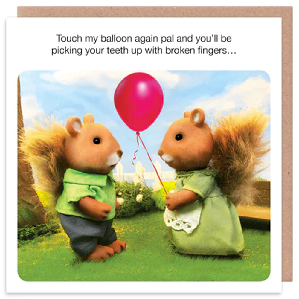 Forest Friends Touch My Balloon Again Pal - Greetings Card