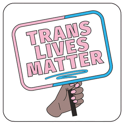 Trans Lives Matter Coaster