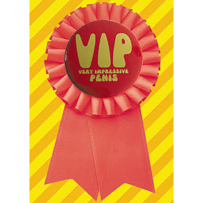 Big Badge Card - VIP Very Impressive Penis Greetings Card