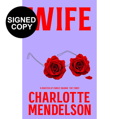 Charlotte Mendelson Wife (Signed Copy)