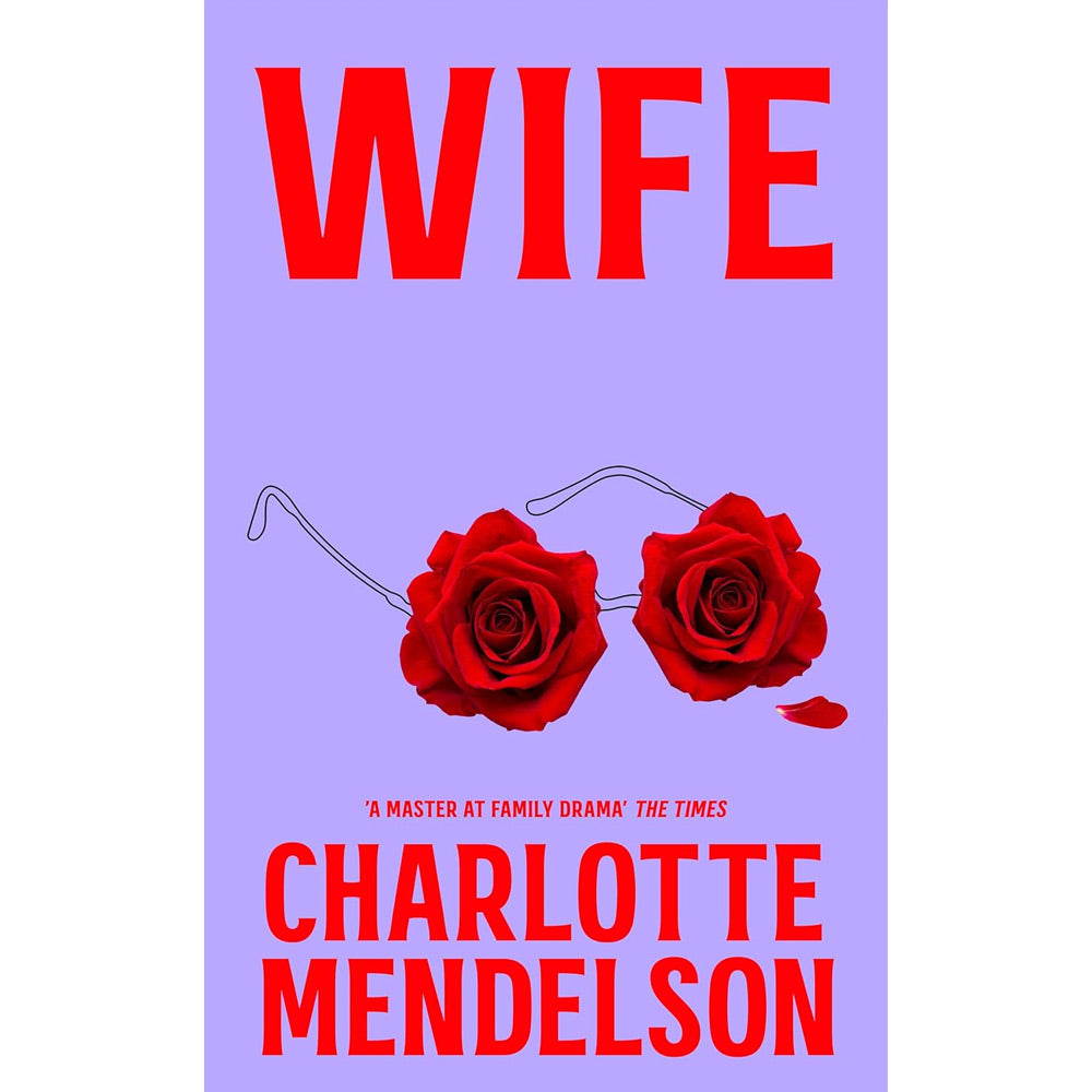 Charlotte Mendelson Wife (Signed Copy)