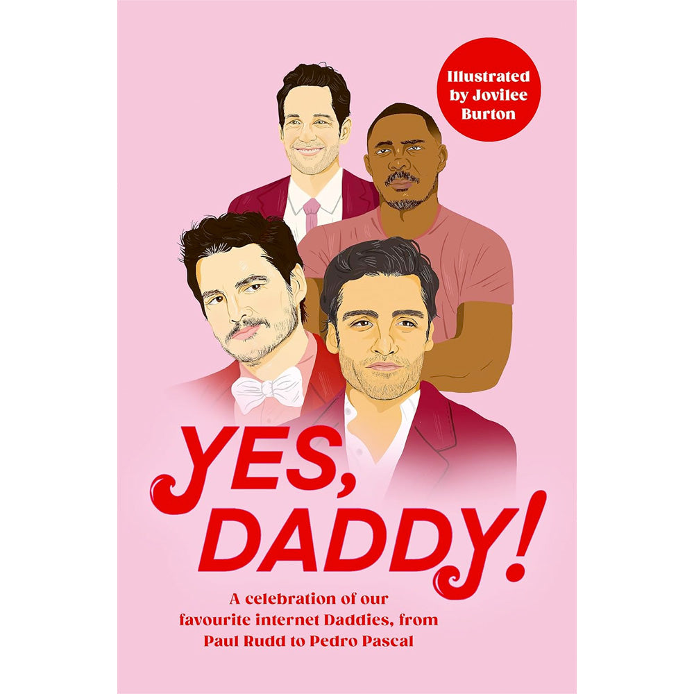 Yes, Daddy! - A Celebration of our Favourite Internet Daddies, from Pedro Pascal to Idris Elba Book