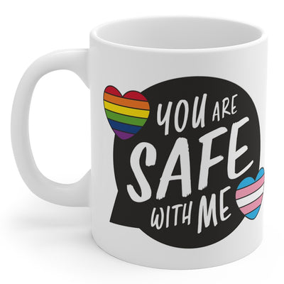 You Are Safe With Me Mug
