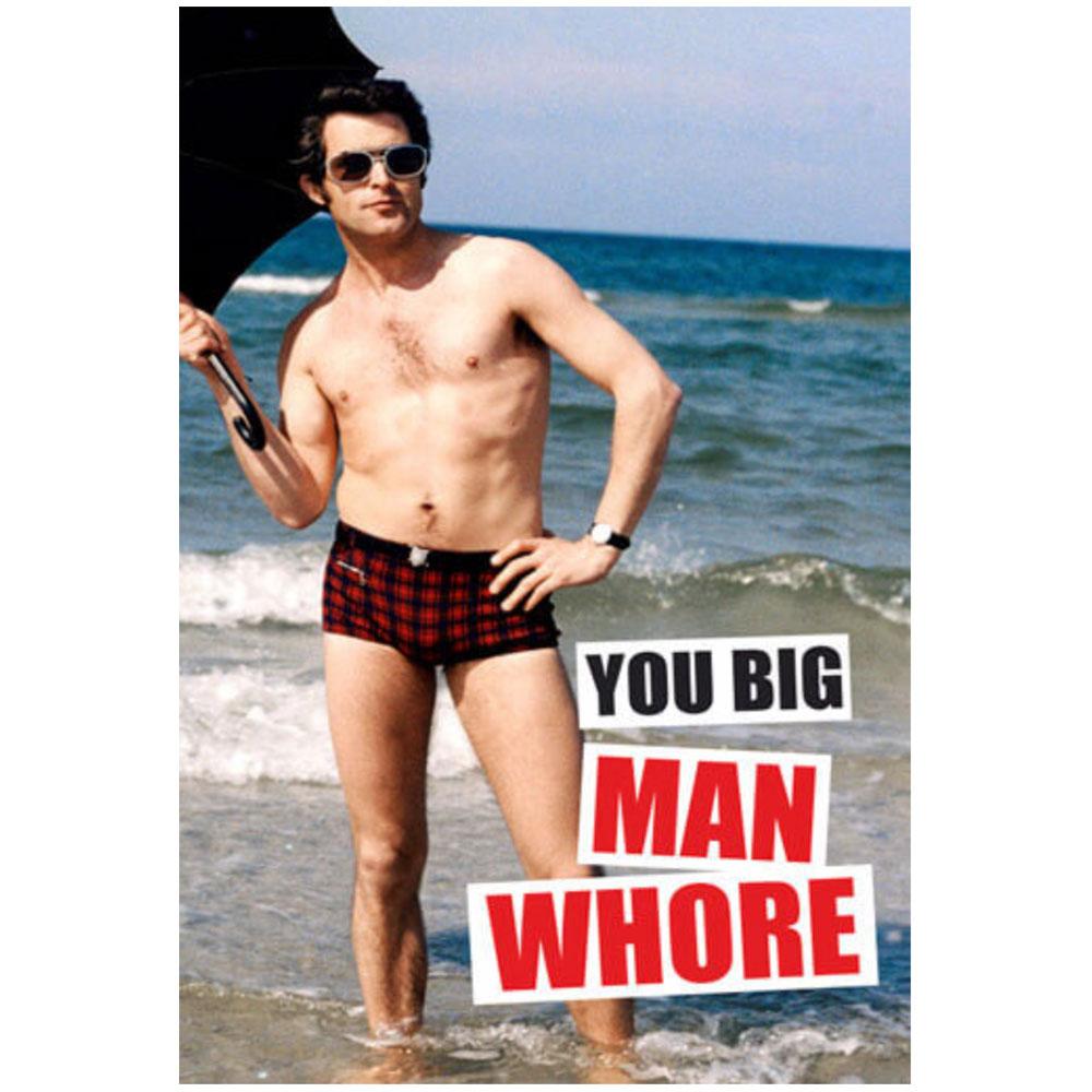 You Big Man Whore Fridge Magnet