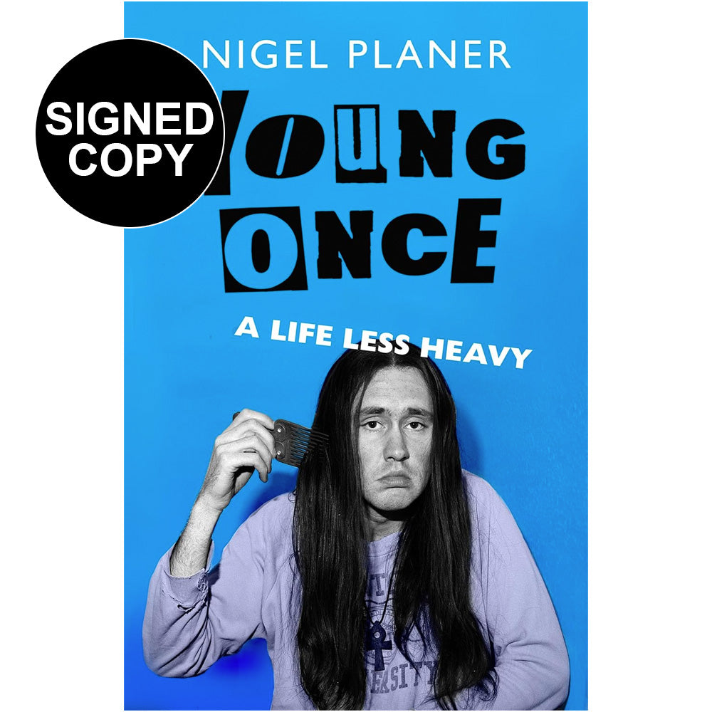Nigel Planer - Young Once (A Life Less Heavy) (Signed Copy)