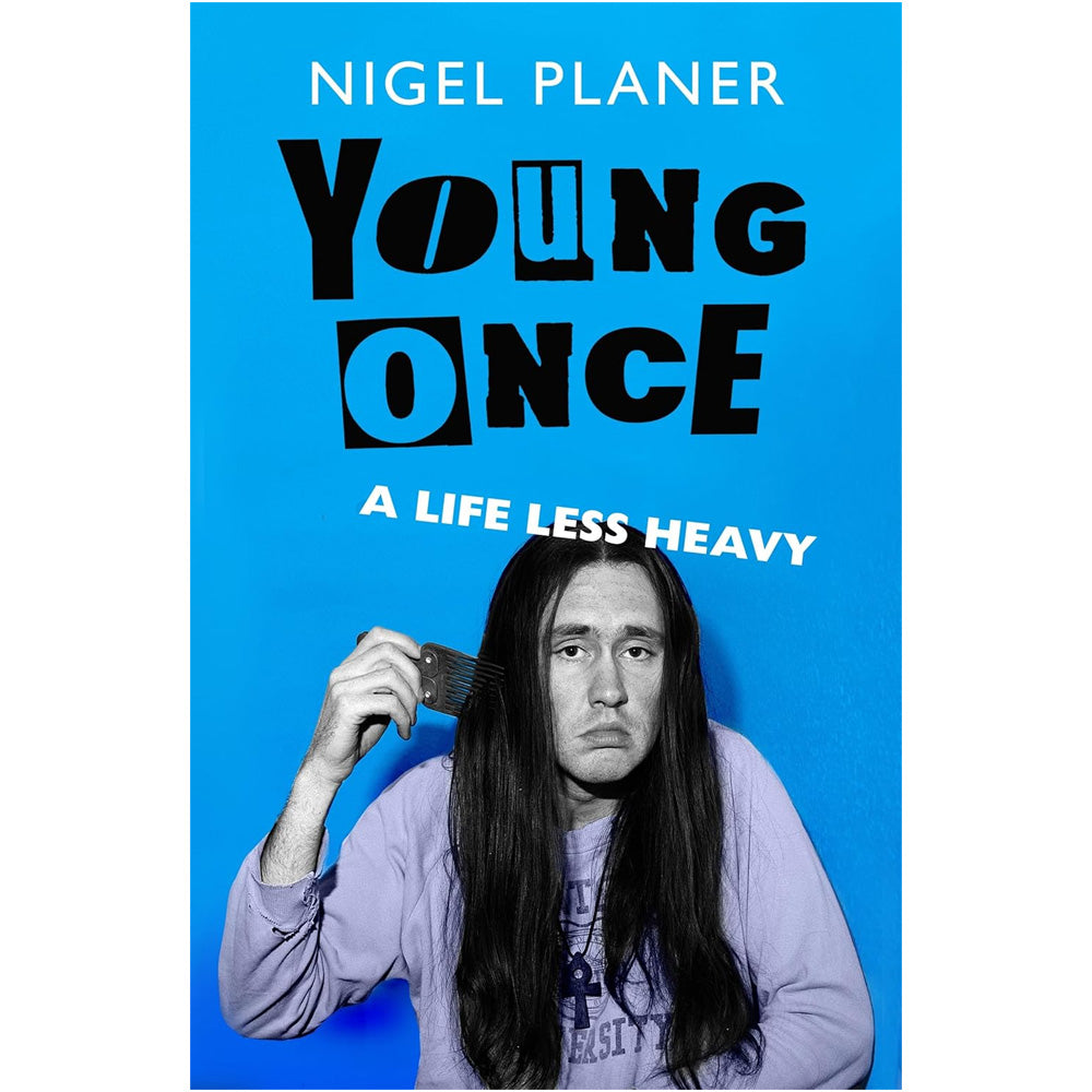 Nigel Planer - Young Once (A Life Less Heavy) (Signed Copy)