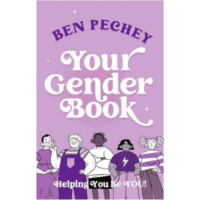 Your Gender Book: Helping You To Be You! Book Ben Pechey