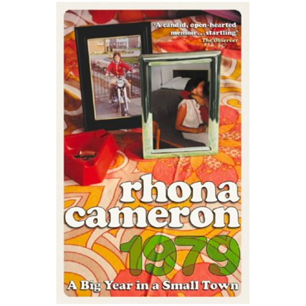 Rhona Cameron - 1979: A Big Year in a Small Town Book