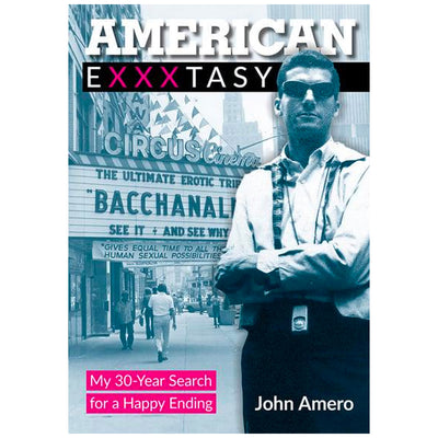 American Exxxtasy - My 30-Year Search for a Happy Ending Book