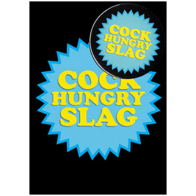 Big Badge Card - C*ck Hungry Slag Greetings Card