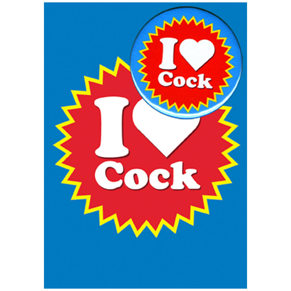 Big Badge Card - I Love Cock Greetings Card