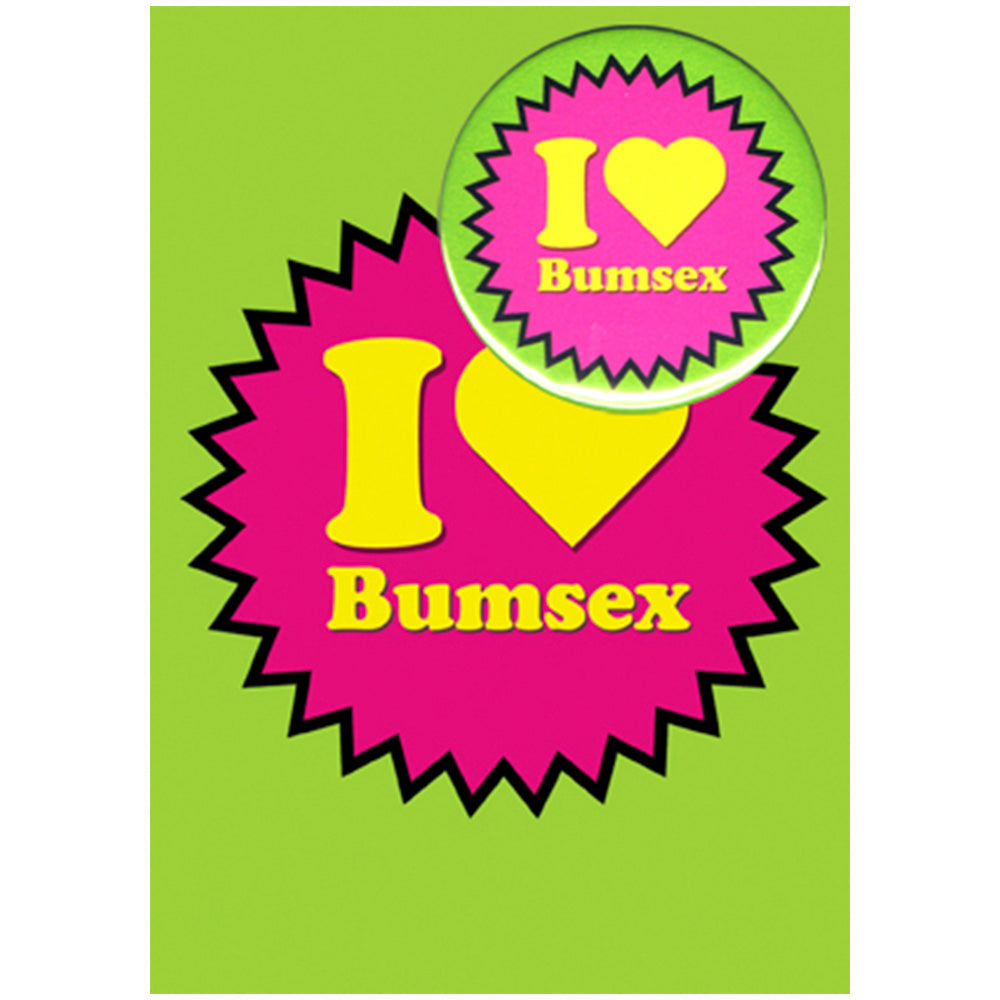 Big Badge Card - I Love Bumsex Greetings Card