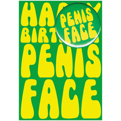 Big Badge Card - Happy Birthday Penis Face Greetings Card
