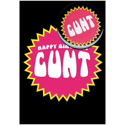 Big Badge Card - Happy Birthday C*nt Greetings Card