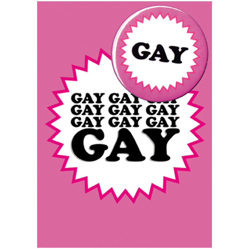Big Badge Card - Gay Gay Gay Greetings Card