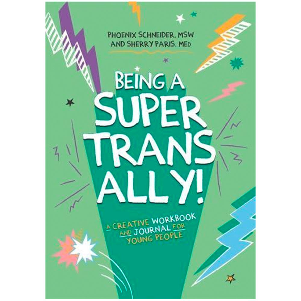 Being a Super Trans Ally! A Creative Workbook and Journal for Young Pe ...