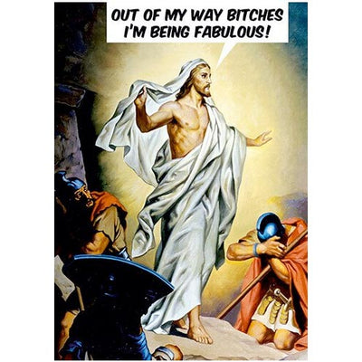 Out Of My Way B*tches I'm Being Fabulous - Gay Birthday Card