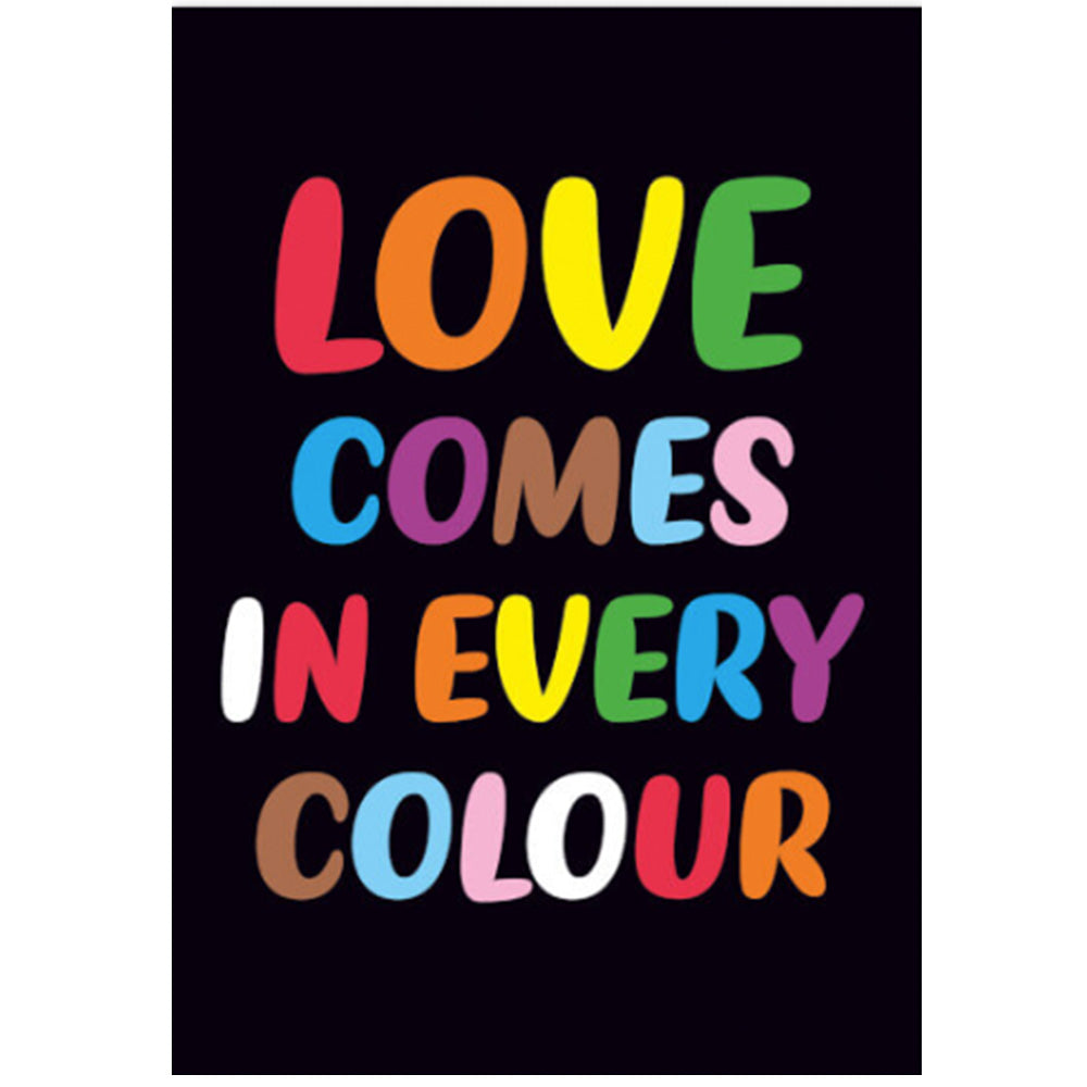 Love Comes In Every Colour - Greetings Card