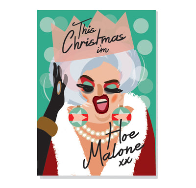 Life's A Drag - This Xmas I'm Hoe Malone Christmas Card