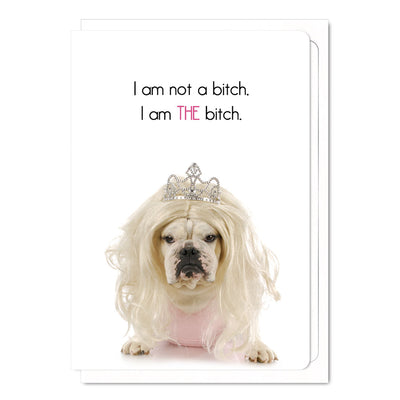 I am THE bitch - Gay Greetings Card