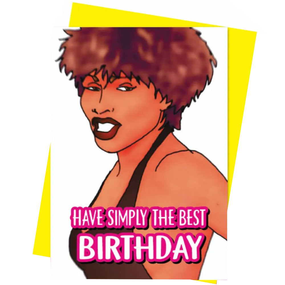 Tina Turner Have Simply The Best Birthday - Gay Birthday Card