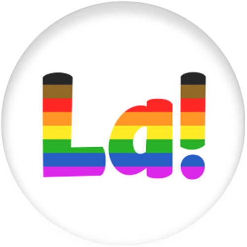 La! (Rainbow Text) Small Pin Badge
