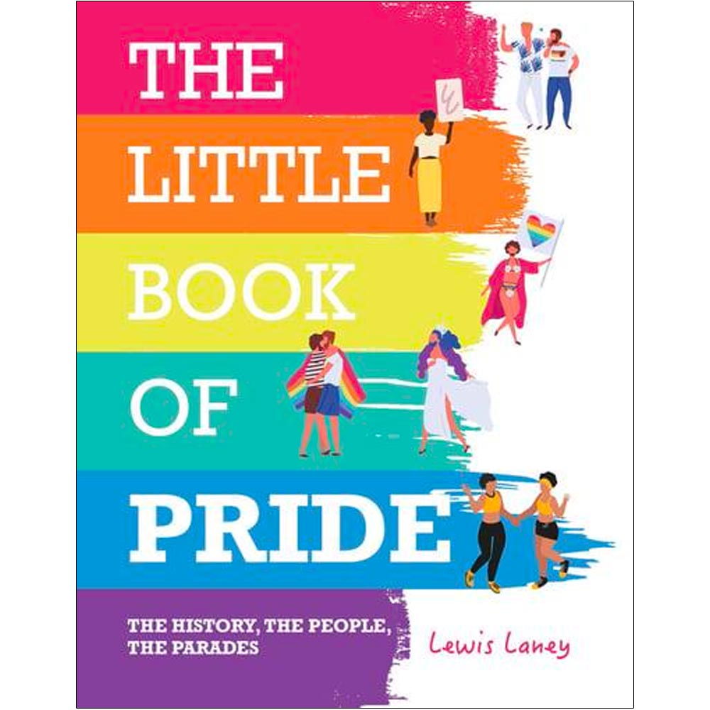 The Little Book of Pride: The History, The People, The Parades