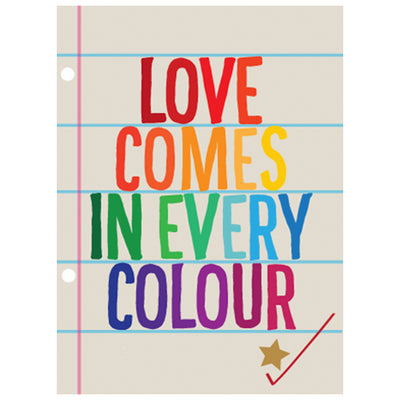 Love Comes In Every Colour - Gay Greetings Card