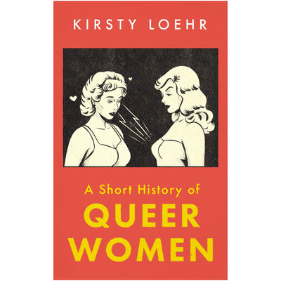 A Short History of Queer Women Book