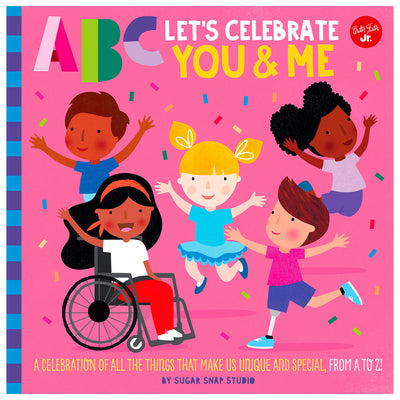 ABC for Me: ABC Let's Celebrate You & Me - A Celebration of all the Things that make us Unique and Special Board Book