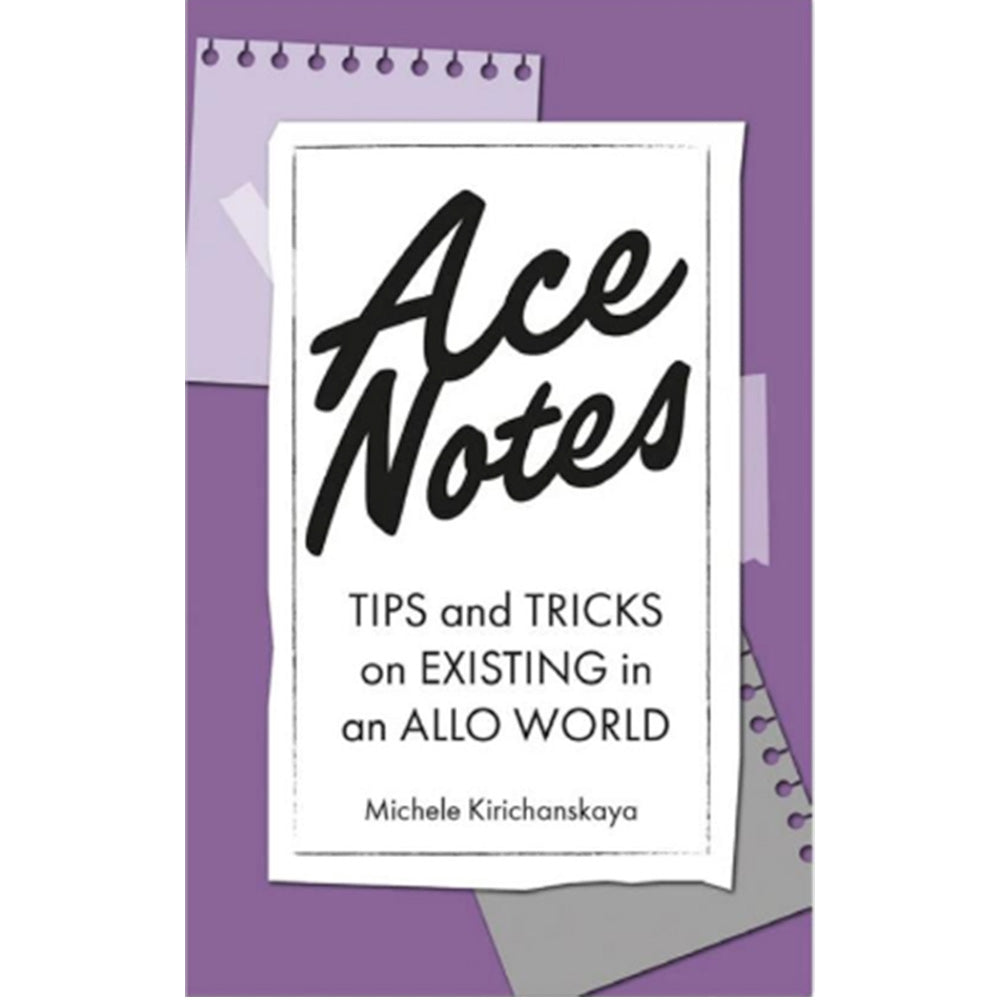 Ace Notes - Tips and Tricks on Existing in an Allo World Book