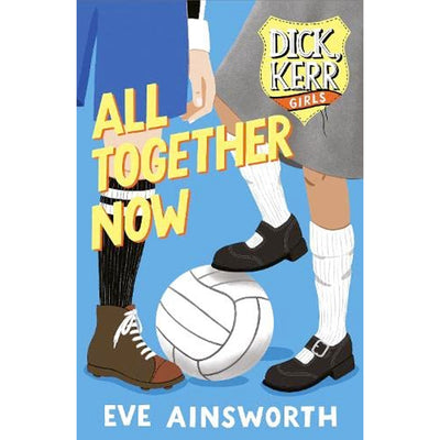All Together Now (Dick, Kerr Girls) Book
