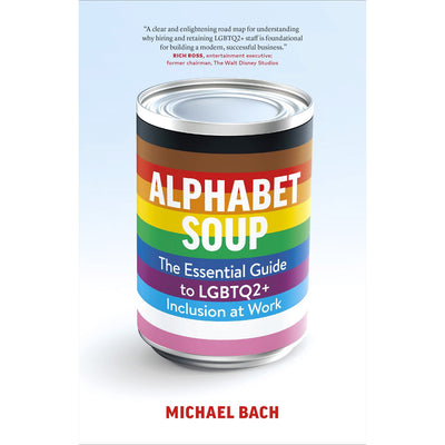 Alphabet Soup - The Essential Guide to LGBTQ2+ Inclusion at Work Book