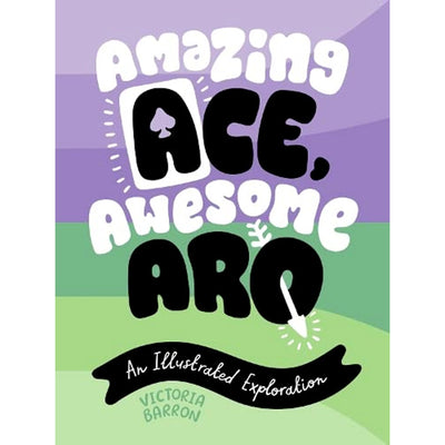 Amazing Ace, Awesome Aro - An Illustrated Exploration Book