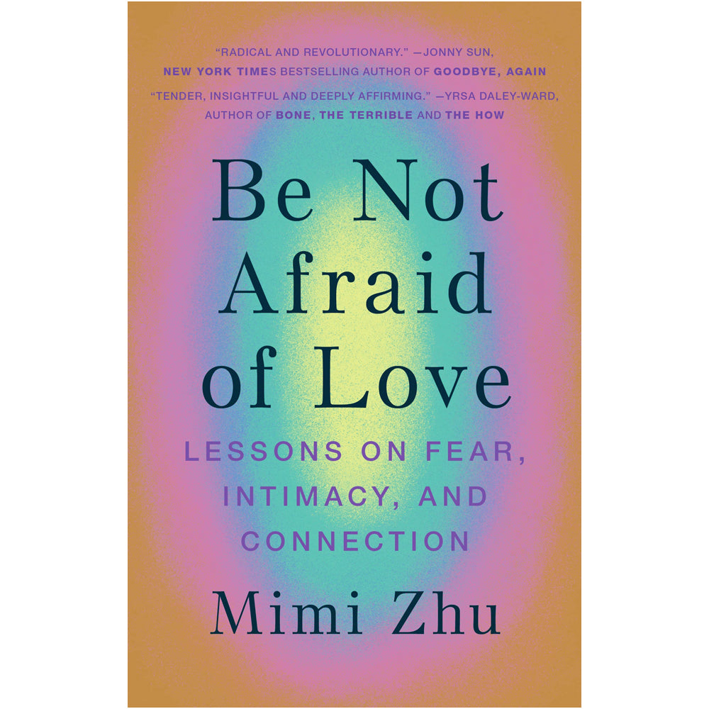 Be Not Afraid of Love - Lessons on Fear, Intimacy and Connection Book