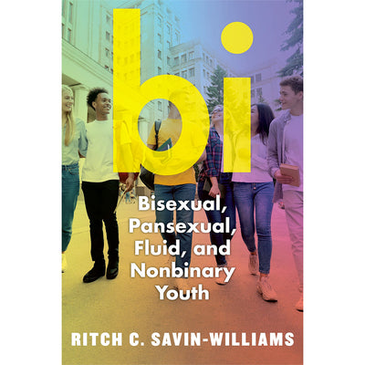 Bi - Bisexual, Pansexual, Fluid, and Nonbinary Youth Book