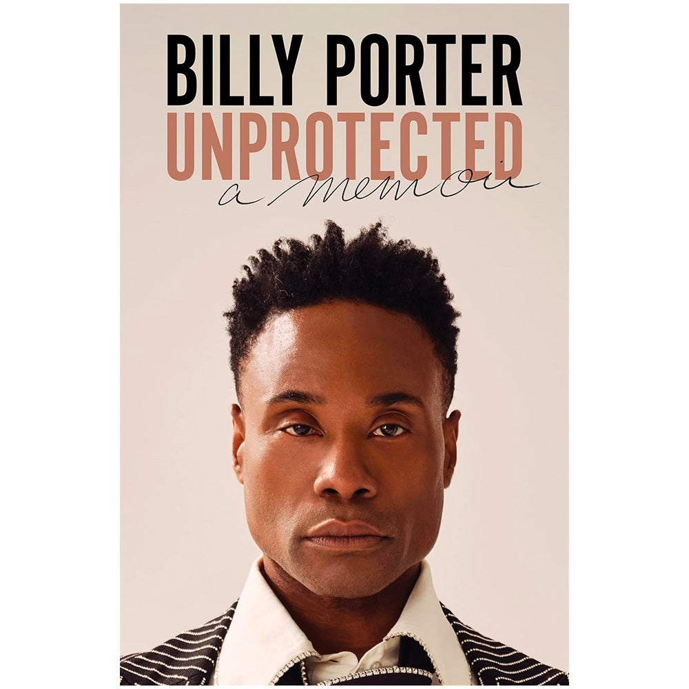 Billy Porter Unprotected - A Memoir BookBilly Porter Unprotected - A Memoir Book (Paperback)