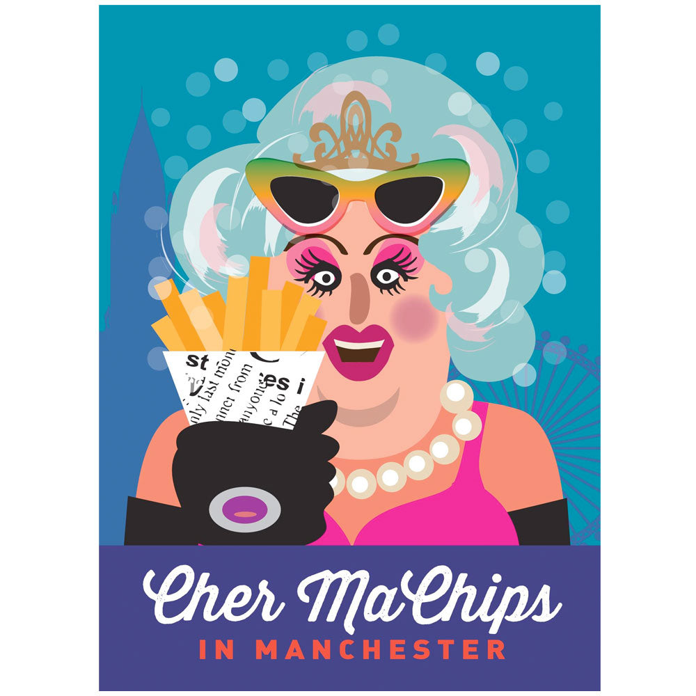 Life's A Drag - Cher Ma Chips In Manchester Greetings Card