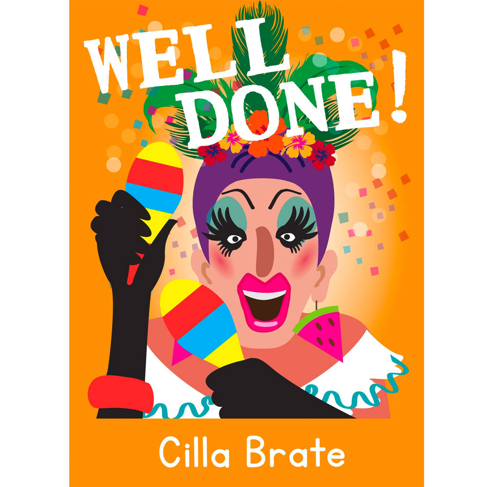 Life's A Drag - Cilla Brate (Well Done!) Greetings Card